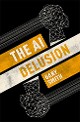 Smith - The AI Delusion