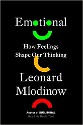 Mlodinow - Emotional, how feelings shape our thinking - title on black background with green smiley face with yellow slant mouth and red frowning mouth underneath