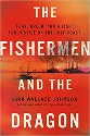 Johnson - The Fishermen and the Dragon, Fear, greed, and a fight for justice on the gulf coast - image of fishing boat in the foreground and oil rigs in the distance surrounded by a fiery red sea and sky