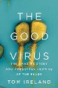 Ireland - The Good Virus: The amazing story and forgotten promise of the phage - image of phage on teal background