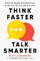 Abrahams - Think Faster, Talk Smarter: How to speak successfully when you're put on the spot - title on white background with image of overlapping speech bubbles, yellow and orange with the yellow in the foreground containing an ellipsis 