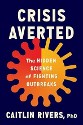 Rivers - Crisis Averted: The hidden science of fighting outbreaks - title in white on dark blue background with subtitle on image of a sphere with is radially red to yellow with COVID-like spikes converting to sun rays